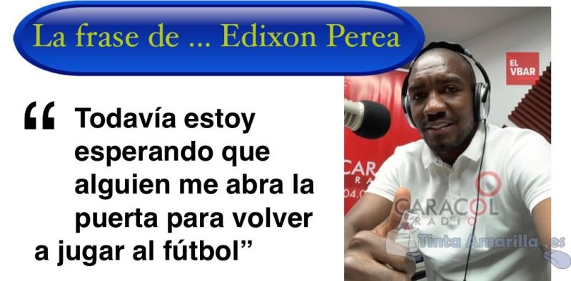 Edixon Perea no pierde la esperanza