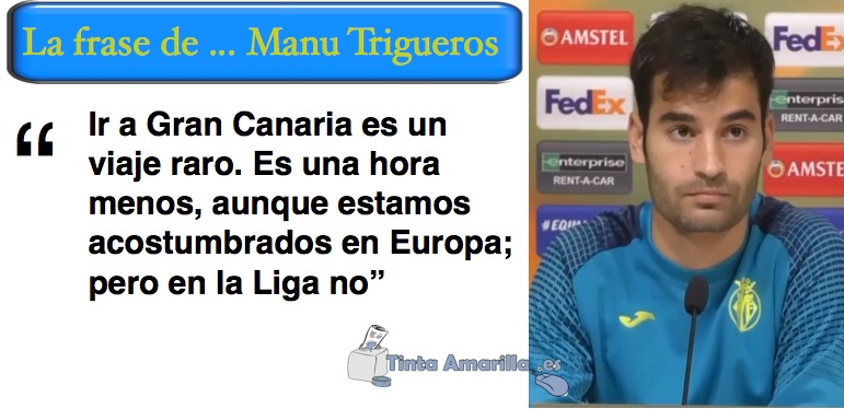 Trigueros, una hora menos